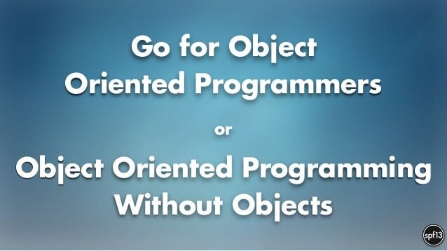 Go for Object Oriented Programmers