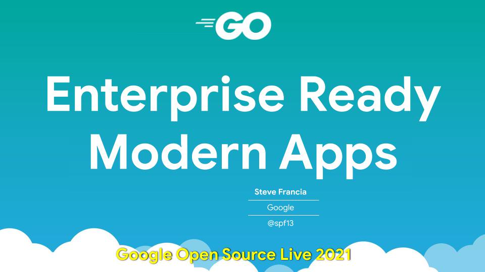 Modern Enterprise Applications with Go - Go Day 2021